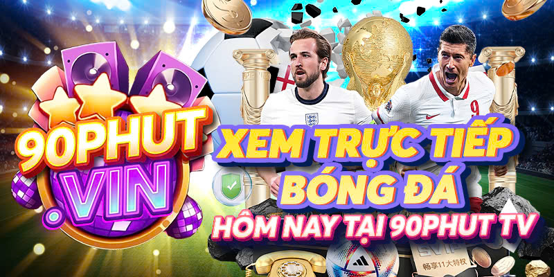 Xem trực tiếp bóng đá tại 90Phut TV