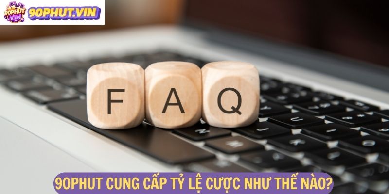 90phut cung cấp tỷ lệ cược như thế nào?