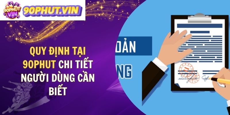Quy Định Tại 90Phut Chi Tiết Người Dùng Cần Biết
